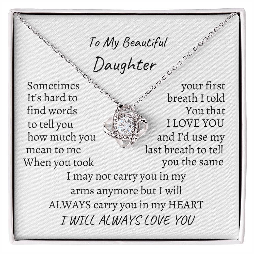 To My daughter, I will always love you