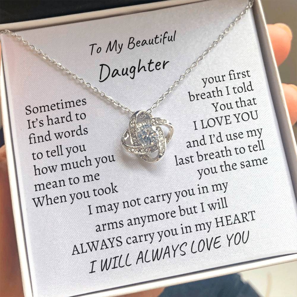 To My daughter, I will always love you