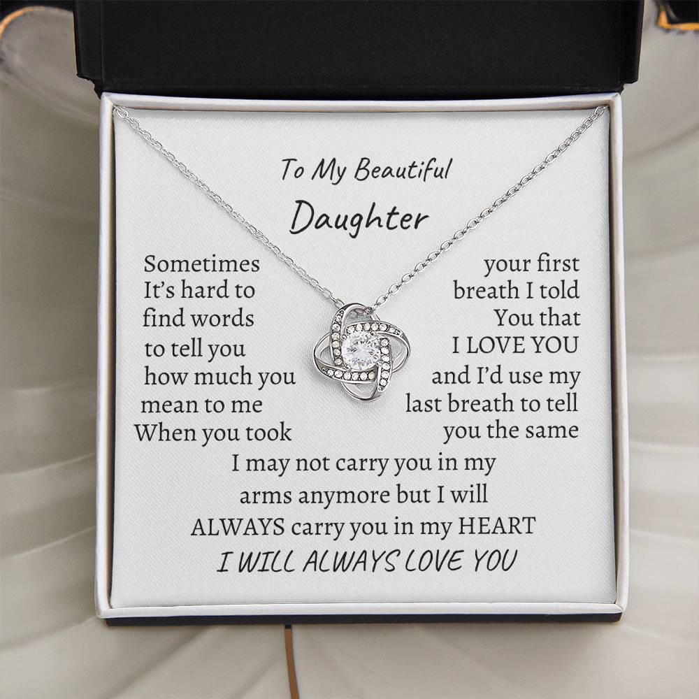 To My daughter, I will always love you