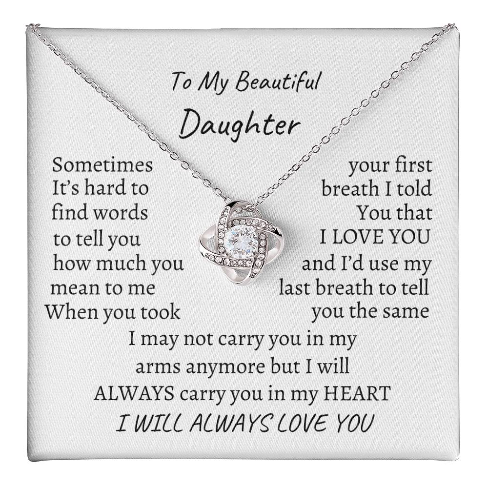 To My daughter, I will always love you