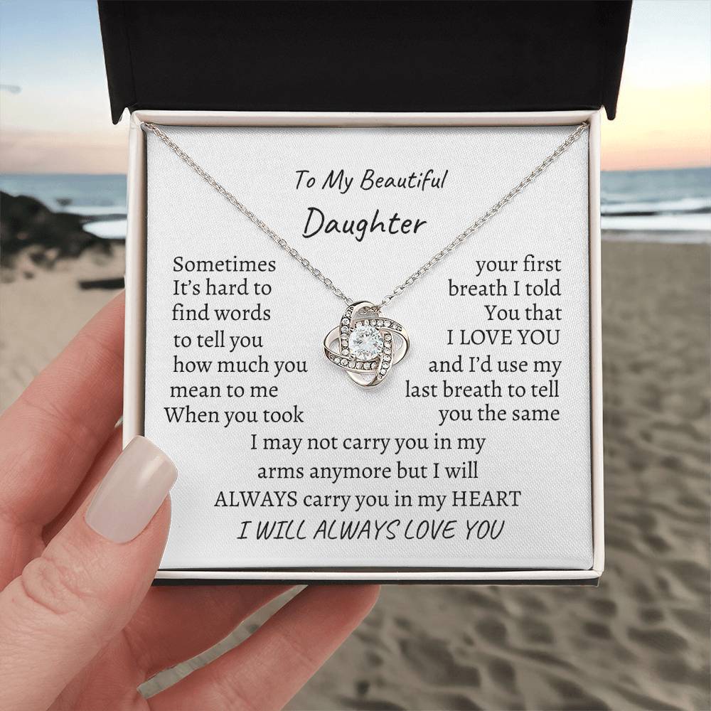 To My daughter, I will always love you